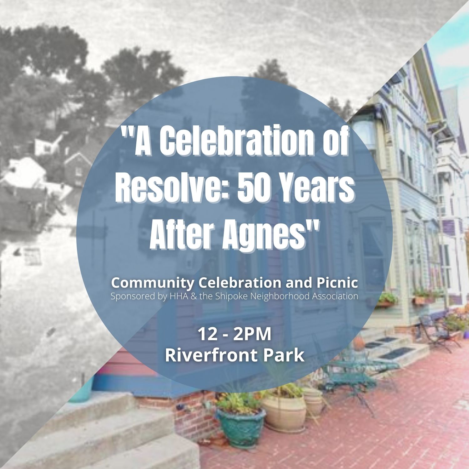 "A Celebration of Resolve: 50 Years After Agnes" Community Celebration