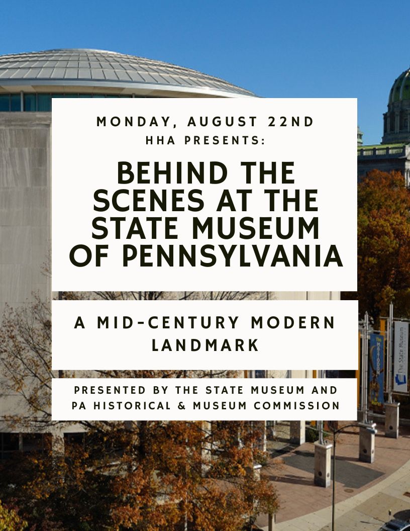 Fourth Monday Program: Behind the Scenes at the State Museum of Pennsylvania, a 'Mid-century Modern" Landmark