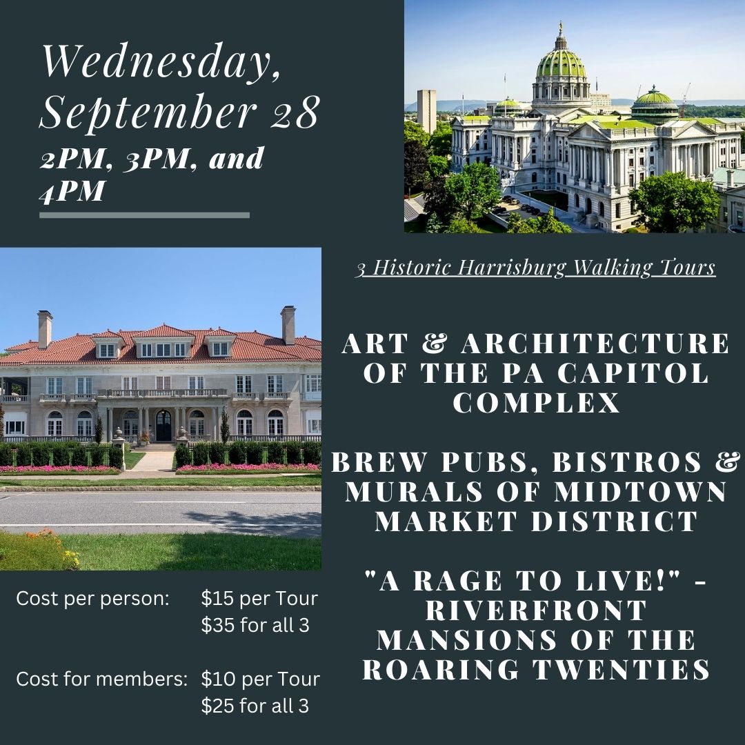 Three Historic Harrisburg Walking Tours with HHA and AIA Central PA