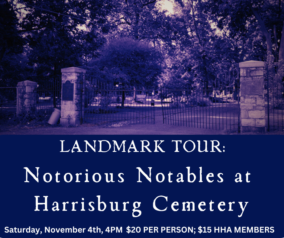Landmark Tour: "Notorious Notables" at Harrisburg Cemetery