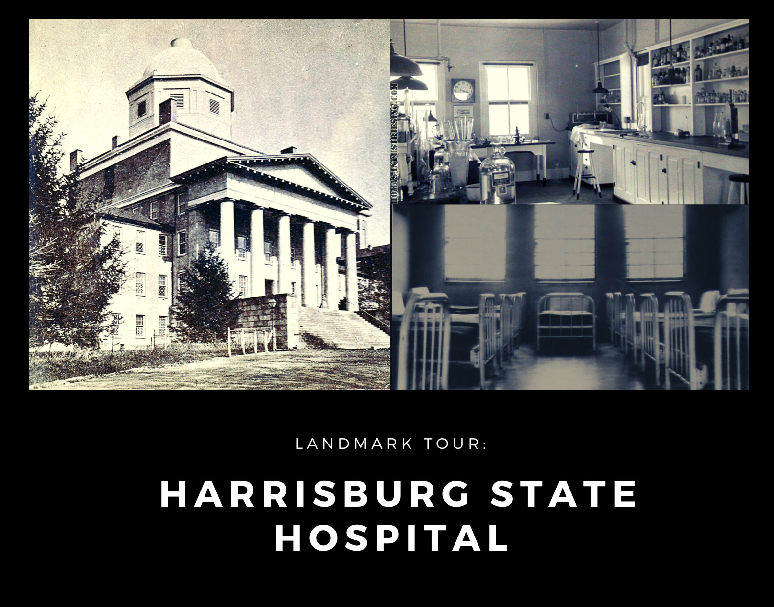 Landmark Tour: Harrisburg State Hospital