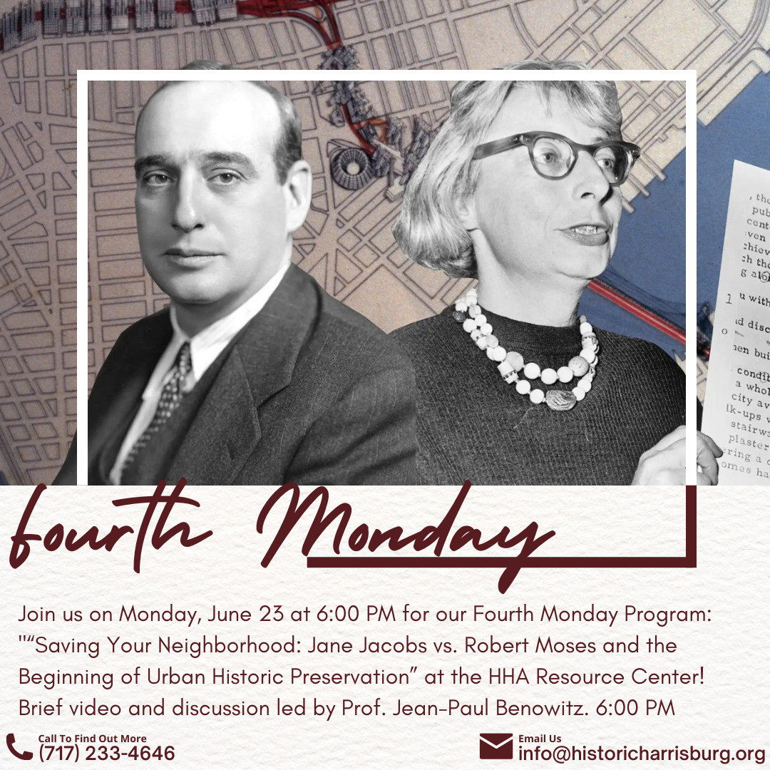 Fourth Monday Program: “Saving Your Neighborhood: Jane Jacobs vs. Robert Moses and the Beginning of Urban Historic Preservation”